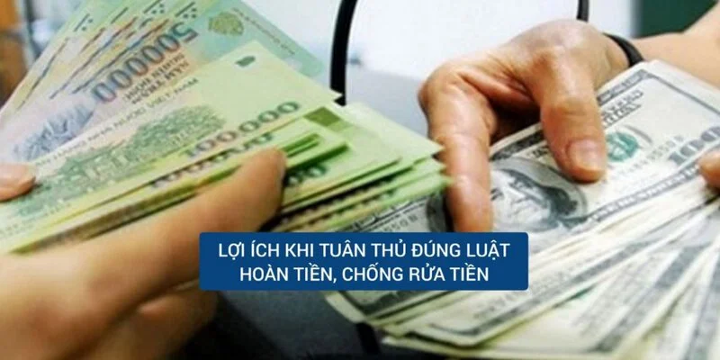 loi-ich-khi-tuan-thu-dung-luat-hoan-tien-chong-rua-tien